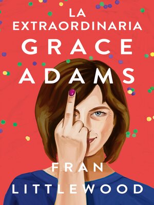 La extraordinaria Grace Adams - ebook